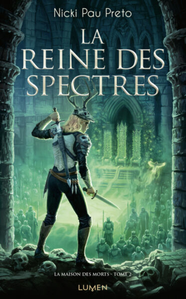 la-reine-des-spectres-tome-2-la-maison-des-morts-duologie-nicki-pau-preto-lumen-editions-avis-review-chronique