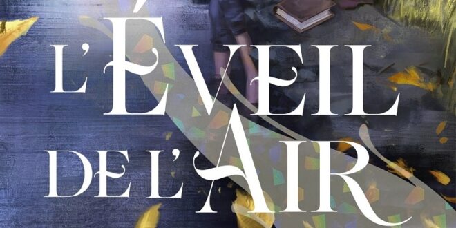 Roman – L’Éveil de l’Air, livre1 – Notre avis