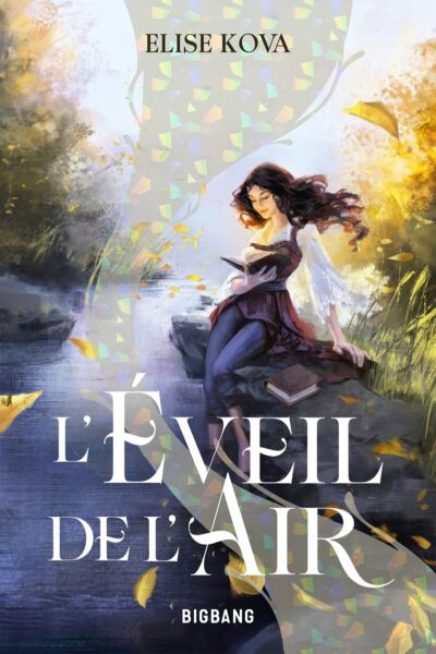 l-eveil-de-l-air-elise-kova-avis-review-bigbang-chronique-saga-5