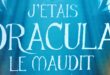 Roman – J’étais Dracula le Maudit – Notre avis