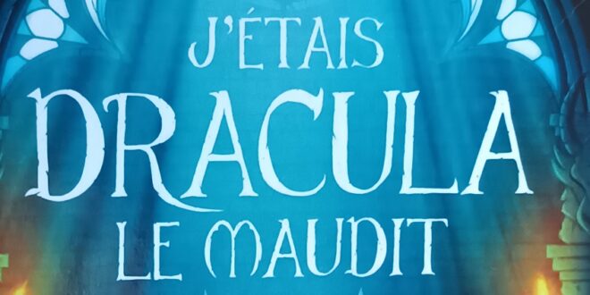 Roman – J’étais Dracula le Maudit – Notre avis