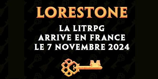 Lorestone fait débarquer la LitRPG en France