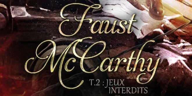 Roman – Faust McCarthy, tome 2 : Jeux Interdits – Notre avis