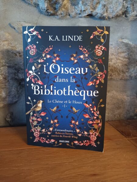 l-oiseau-dans-la-bibliotheque-le-chene-et-le-houx-tome-1-KA-Linde-Bragelonne-livre-urban-fantasy-romance